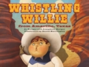 Image for Whistling Willie from Amarillo, Texas