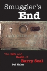 Image for Smuggler&#39;s End: The Life and Death of Barry Seal