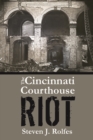 Image for The Cincinnati Courthouse Riot