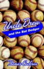 Image for Uncle Drew and the Bat Dodger