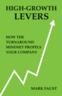 Image for High-Growth Levers : How the Turnaround Mindset Propels Your Company