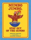 Image for Mumbo Jumbo, Stay Out of the Gumbo