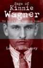 Image for Saga of Kinnie Wagner : The South&#39;s Most Notorious Gunman