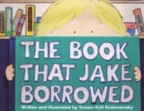 Image for The Book That Jake Borrowed