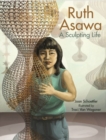 Image for Ruth Asawa : A Sculpting Life