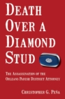 Image for Death Over a Diamond Stud: The Assassination of the Orleans Parish District Attorney