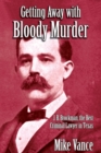 Image for Getting Away with Bloody Murder