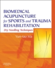 Image for Biomedical acupuncture for sports and trauma rehabilitation: dry needling techniques