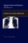 Image for Pulmonary Disease and Pregnancy, An Issue of Clinics in Chest Medicine