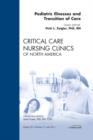 Image for Pediatric Illnesses and Transition of Care, An Issue of Critical Care Nursing Clinics
