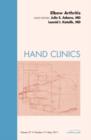 Image for Elbow Arthritis, An Issue of Hand Clinics