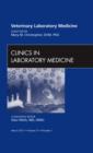 Image for Veterinary Laboratory Medicine, An Issue of Clinics in Laboratory Medicine