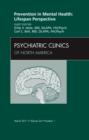 Image for Prevention in Mental Health: Lifespan Perspective, An Issue of Psychiatric Clinics