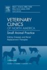 Image for Kidney Diseases and Renal Replacement Therapies, An Issue of Veterinary Clinics: Small Animal Practice
