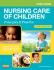 Image for Study Guide for Nursing Care of Children : Principles and Practice