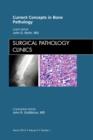 Image for Current Concepts in Bone Pathology, An Issue of Surgical Pathology Clinics
