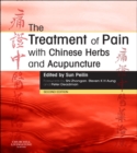 Image for The treatment of pain with Chinese herbs and acupuncture