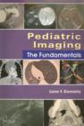 Image for Pediatric imaging: the fundamentals
