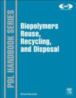 Image for Biopolymers reuse, recycling, and disposal