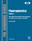 Image for Fluoroplastics.: (Non-melt processible fluoropolymers - the definitive user&#39;s guide and data book) : Volume 1,