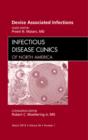 Image for Device Associated Infections, An Issue of Infectious Disease Clinics : Volume 26-1