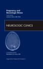 Image for Pregnancy and Neurologic Illness, An Issue of Neurologic Clinics