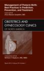Image for Management of Preterm Birth: Best Practices in Prediction, Prevention, and Treatment, An Issue of Obstetrics and Gynecology Clinics