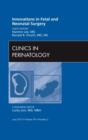 Image for Innovations in Fetal and Neonatal Surgery, An Issue of Clinics in Perinatology