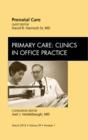 Image for Prenatal Care, An Issue of Primary Care Clinics in Office Practice