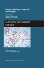 Image for Breast Pathology: Diagnosis and Insights, An Issue of Surgical Pathology Clinics