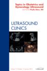 Image for Topics in Obstetric and Gynecologic Ultrasound, An Issue of Ultrasound Clinics