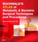Image for Buchwald&#39;s atlas of metabolic &amp; bariatric surgical techniques and procedures