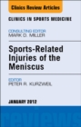 Image for Sports-Related Injuries of the Meniscus,  An Issue of Clinics in Sports Medicine : Volume 31-1