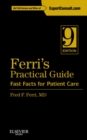 Image for Ferri&#39;s practical guide: fast facts for patient care