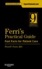Image for Ferri&#39;s practical guide  : fast facts for patient care