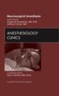 Image for Neurosurgical Anesthesia, An Issue of Anesthesiology Clinics : Volume 30-2