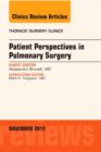 Image for Patient Perspectives in Pulmonary Surgery, An Issue of Thoracic Surgery Clinics