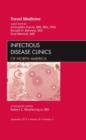 Image for Travel Medicine, An Issue of Infectious Disease Clinics