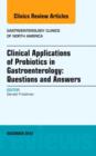 Image for Clinical Applications of Probiotics in Gastroenterology: Questions and Answers, An Issue of Gastroenterology Clinics : Volume 41-4