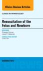 Image for Resuscitation of the Fetus and Newborn, An Issue of Clinics in Perinatology