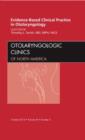 Image for Evidence-Based Clinical Practice in Otolaryngology, An Issue of Otolaryngologic Clinics