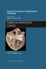 Image for Current Concepts in Cardiovascular Pathology, An Issue of Surgical Pathology Clinics : Volume 5-2