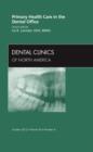 Image for Primary health Ccre activities in the dental office : Volume 56-4