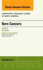 Image for Rare Cancers, An Issue of Hematology/Oncology Clinics of North America
