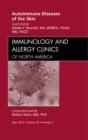 Image for Autoimmune Diseases of the Skin, An Issue of Immunology and Allergy Clinics