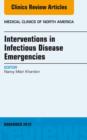 Image for Interventions in Infectious Disease Emergencies, An Issue of Medical Clinics : Volume 96-6