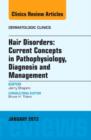 Image for Hair Disorders: Current Concepts in Pathophysiology, Diagnosis and Management, An Issue of Dermatologic Clinics