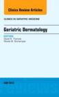 Image for Geriatric Dermatology, An Issue of Clinics in Geriatric Medicine
