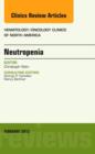 Image for Neutropenia, An Issue of Hematology/Oncology Clinics of North America