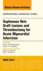 Image for Saphenous Vein Graft Lesions and Thrombectomy for Acute Myocardial Infarction, An Issue of Interventional Cardiology Clinics